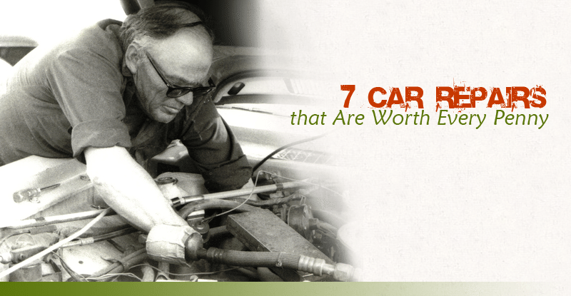 7 Car Repairs that Are Worth Every Penny